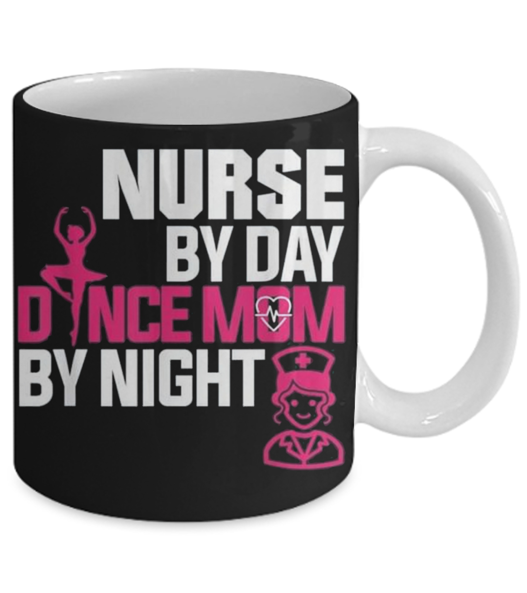 Nurse By Day Dance Mom By Night (2) Mug