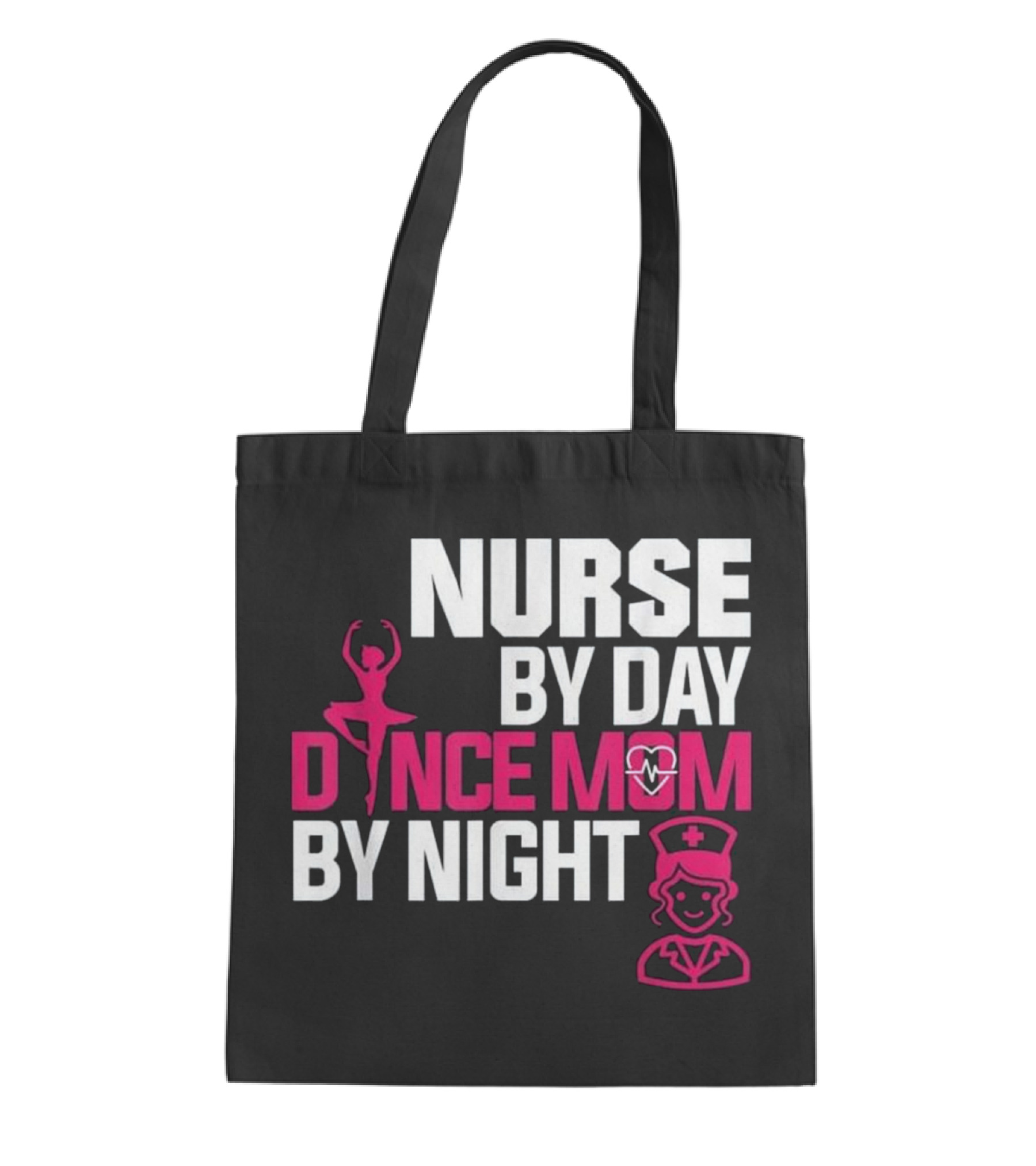 Nurse By Day Dance Mom By Night (2) Tote Bag
