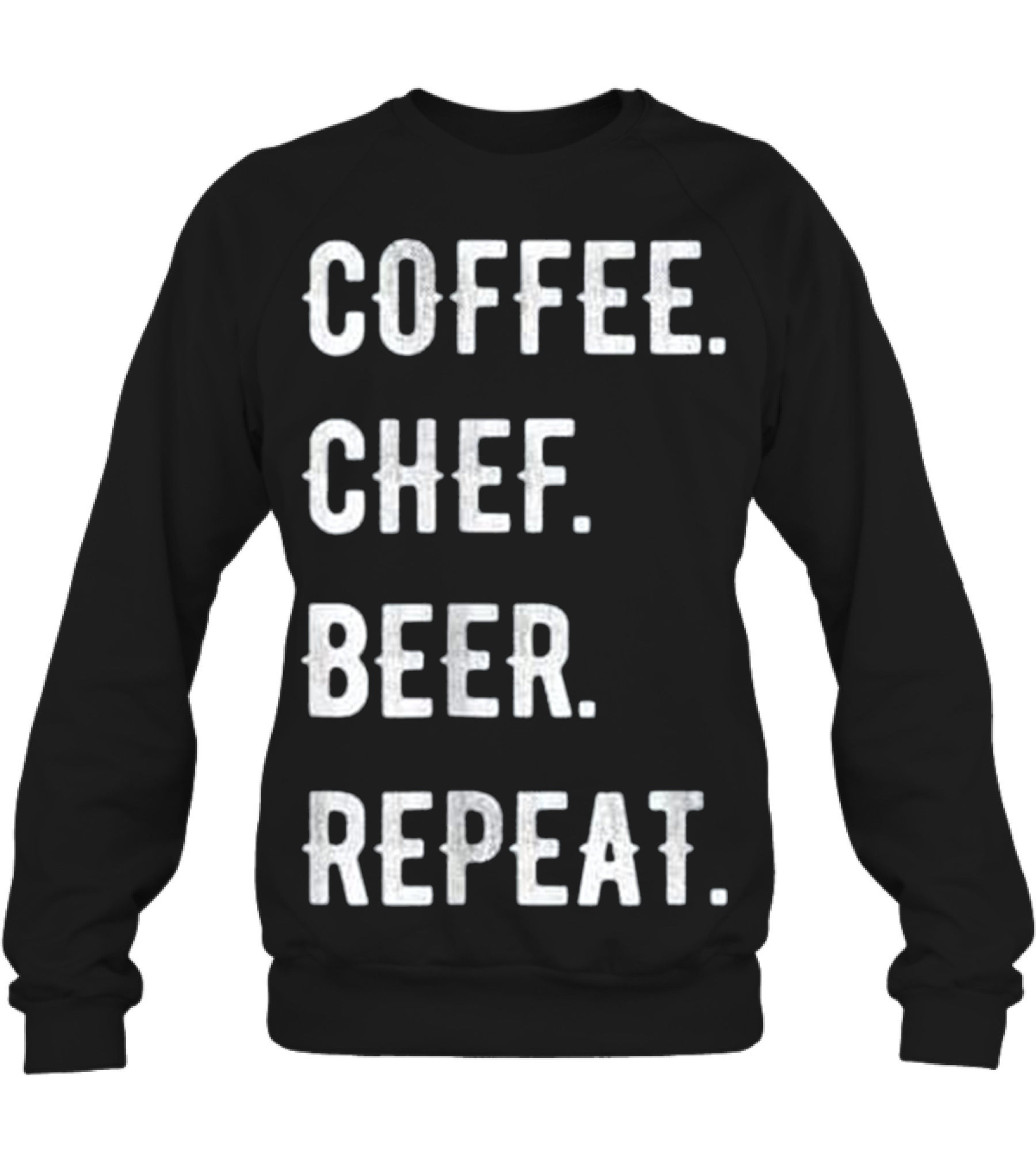 Fathers Day Coffee Chef Beer Repeat Crewneck Sweatshirt