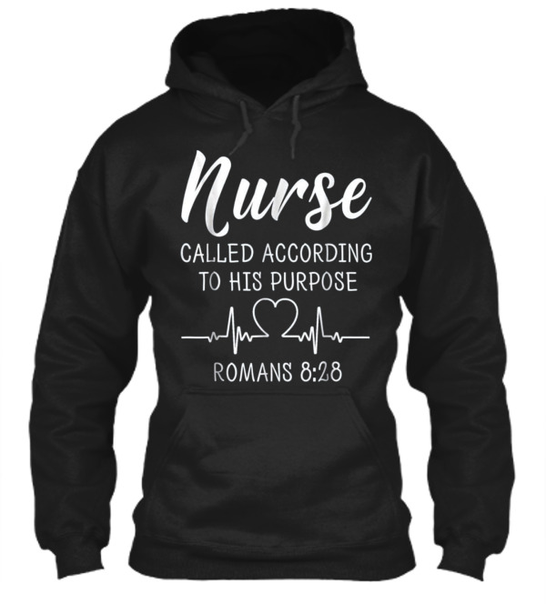 Nurse Called According To His Purpose Sh Hoodie Nurse Called According To His Purpose Sh Hoodie