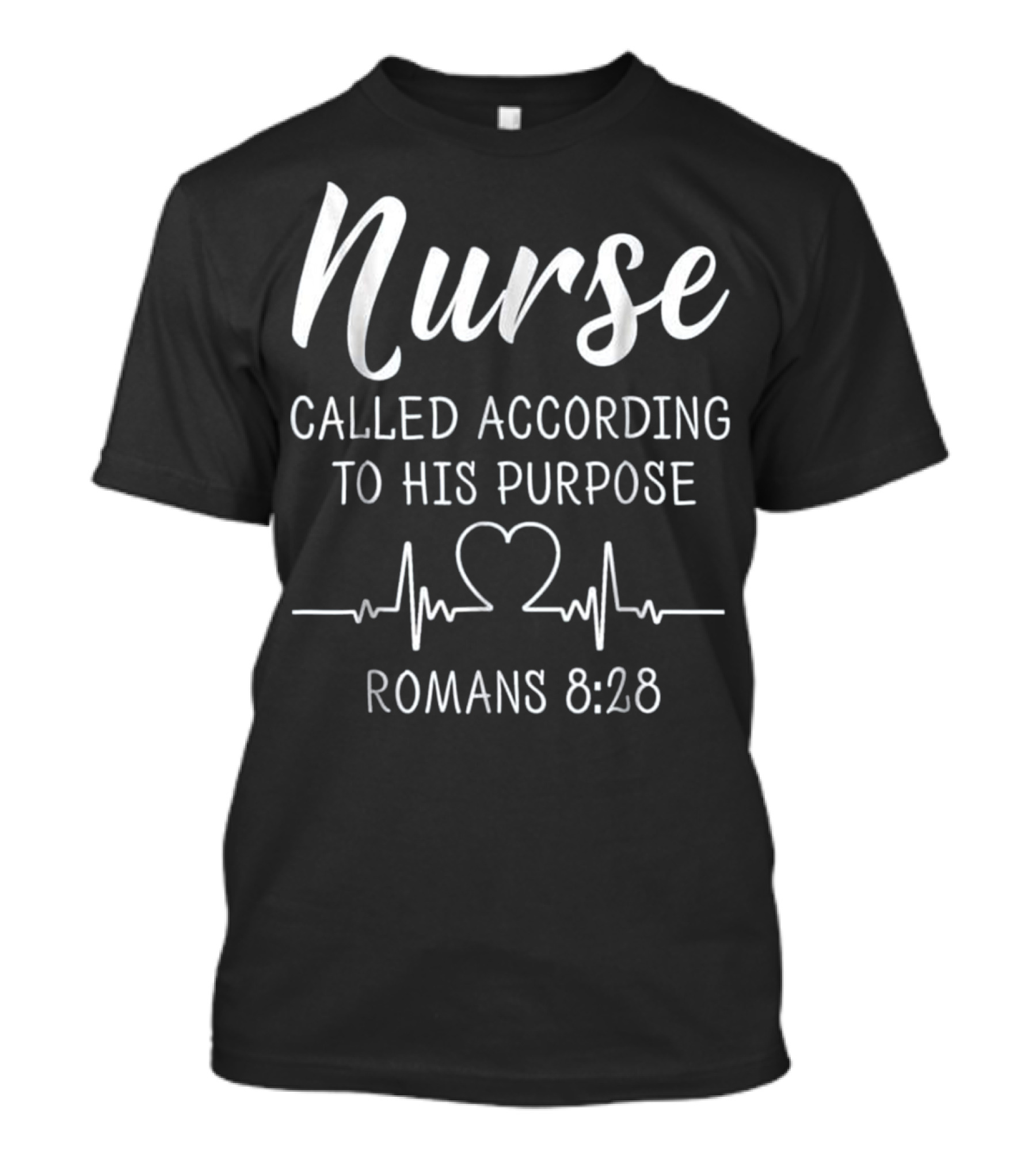Nurse Called According To His Purpose Sh T-Shirt