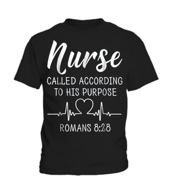 Nurse Called According To His Purpose Sh Toddler T-Shirt Nurse Called According To His Purpose Sh Toddler T-Shirt
