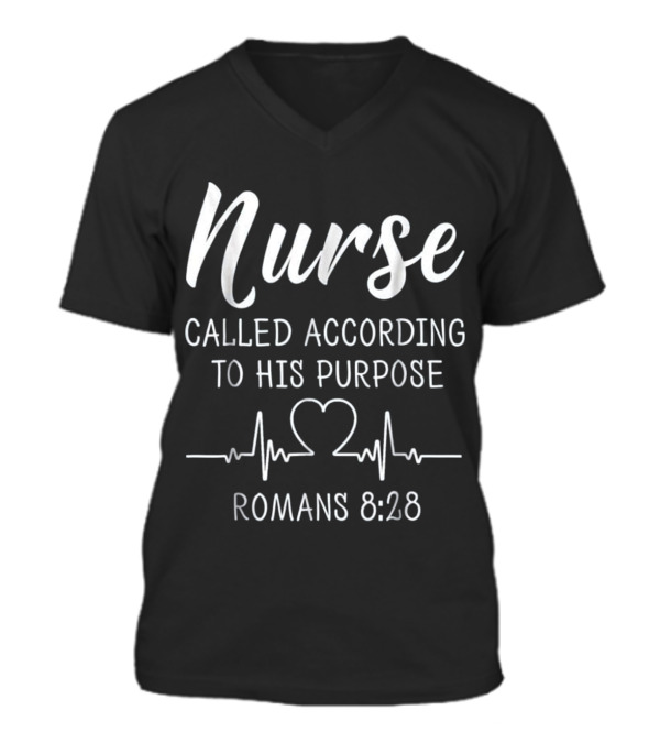 Nurse Called According To His Purpose Sh V-Neck Unisex T-Shirt Nurse Called According To His Purpose Sh V-Neck Unisex T-Shirt