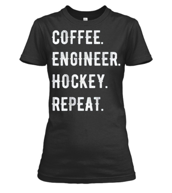 Fathers Day Coffee Engineer Hockey Womens T-Shirt Fathers Day Coffee Engineer Hockey Womens T-Shirt