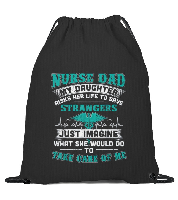 Nurse Dad - My Daughter R...Drawstring Bag Nurse Dad - My Daughter R...Drawstring Bag