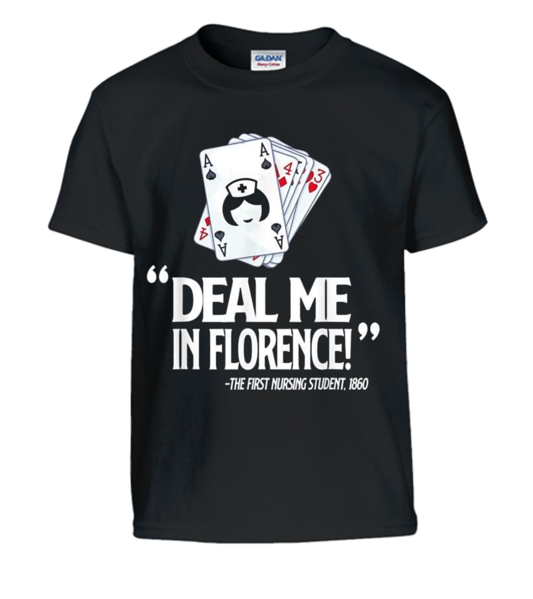 Nurse Deal Me in Florence For Nurs Kids T-Shirt