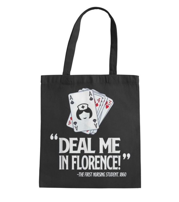 Nurse Deal Me in Florence...Tote Bag Nurse Deal Me in Florence...Tote Bag