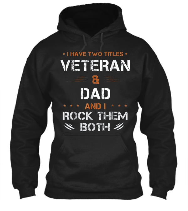 Fathers Day I Have 2 Titles Dad a Hoodie Fathers Day I Have 2 Titles Dad a Hoodie