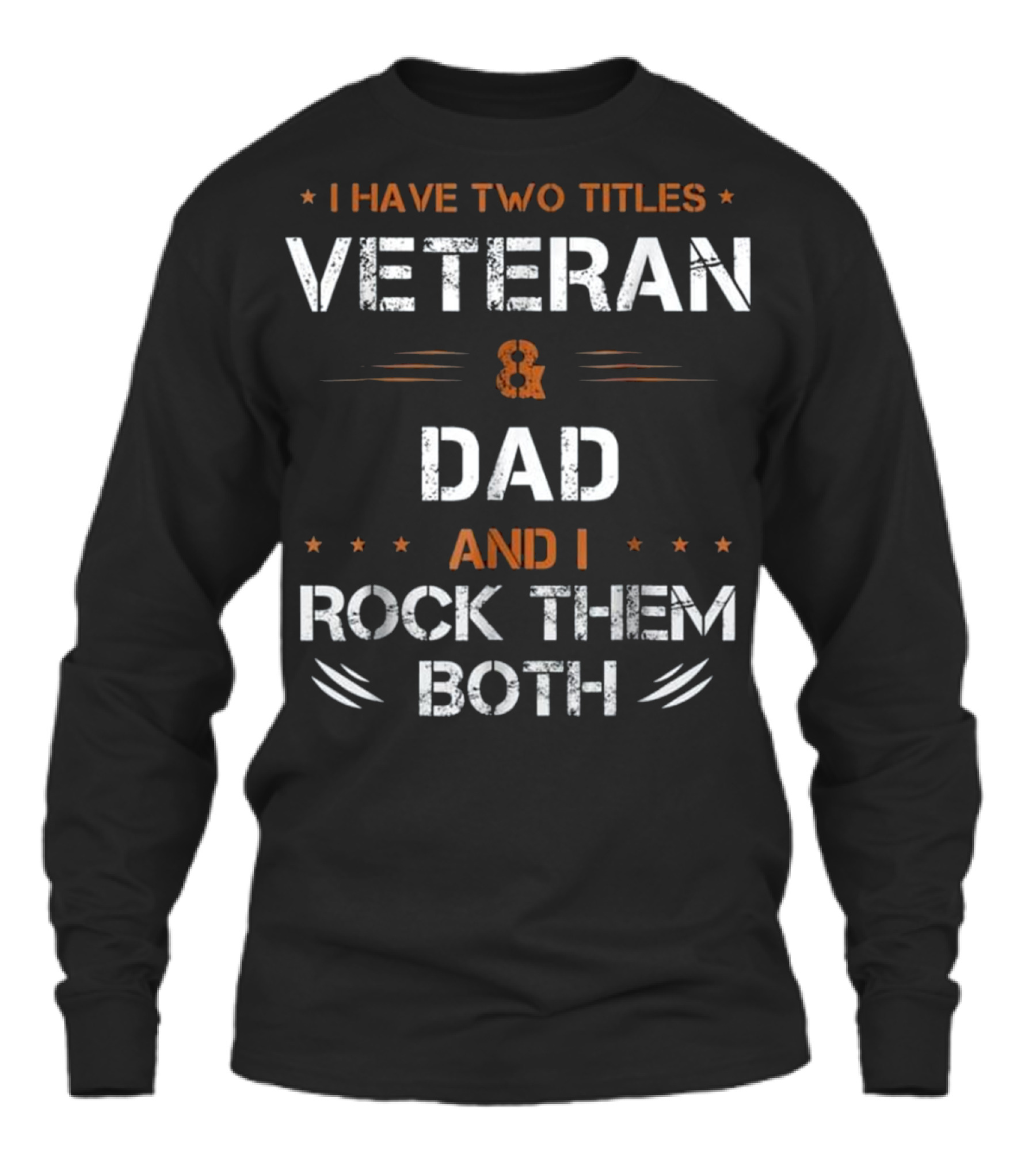 Fathers Day I Have 2 Titl...Unisex Long Sleeve 