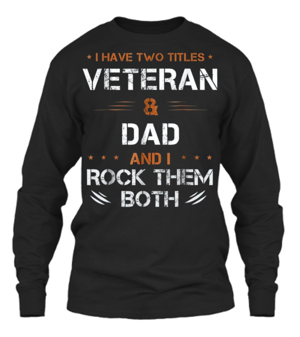 Fathers Day I Have 2 Titl...Unisex Long Sleeve Fathers Day I Have 2 Titl...Unisex Long Sleeve