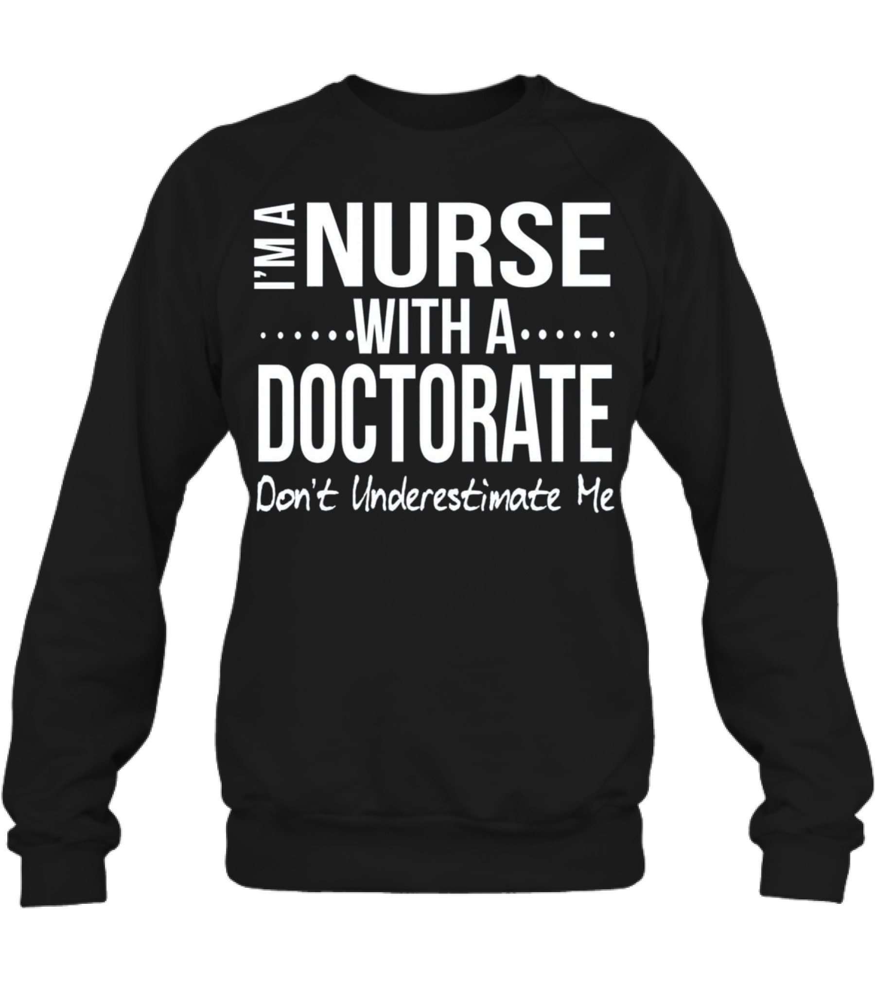 Nurse DNP PhD Doctorate Graduation Gift Gr Crewneck Sweatshirt