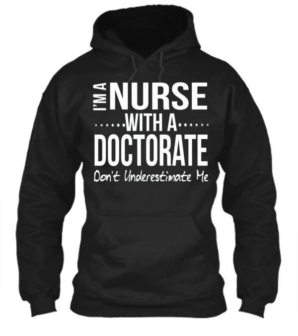 Nurse DNP PhD Doctorate Graduation Gift Gr Hoodie Nurse DNP PhD Doctorate Graduation Gift Gr Hoodie