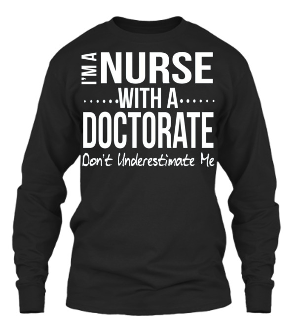 Nurse DNP PhD Doctorate Graduation Gift Gr Unisex Long Sleeve Nurse DNP PhD Doctorate Graduation Gift Gr Unisex Long Sleeve