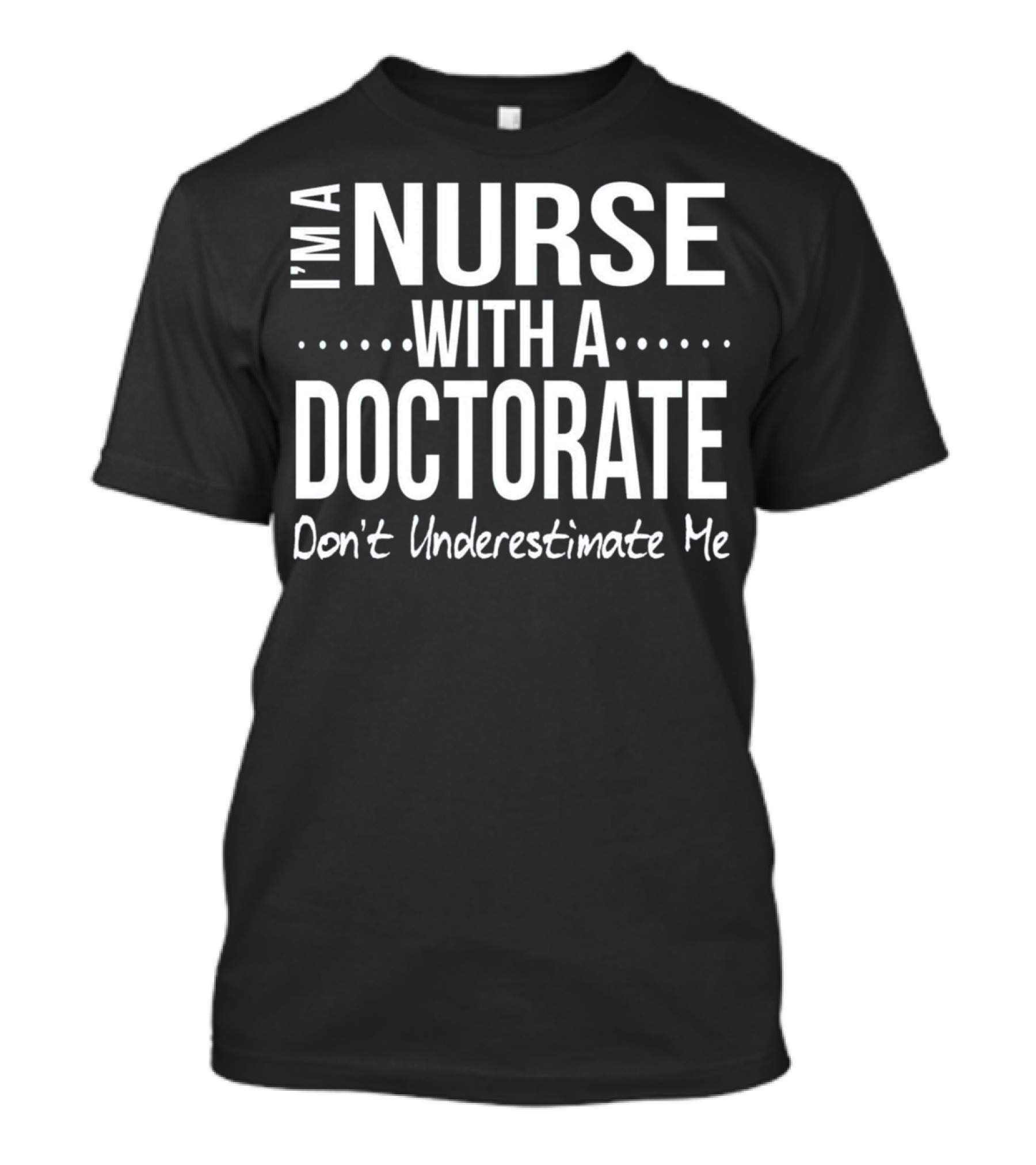 Nurse DNP PhD Doctorate Graduation Gift Gr T-Shirt