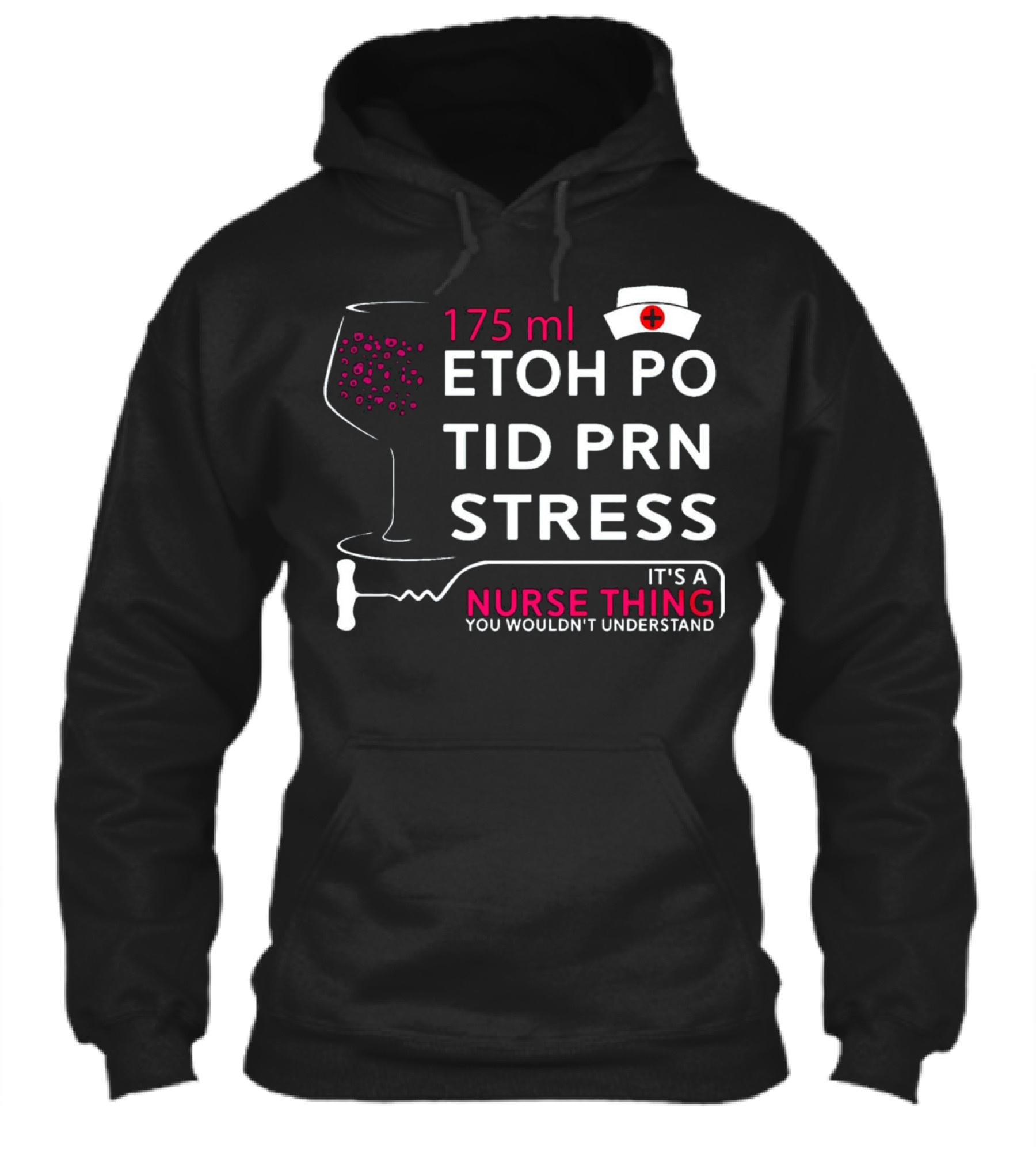 Nurse Thing 175ML Etoh Po Tid Hoodie