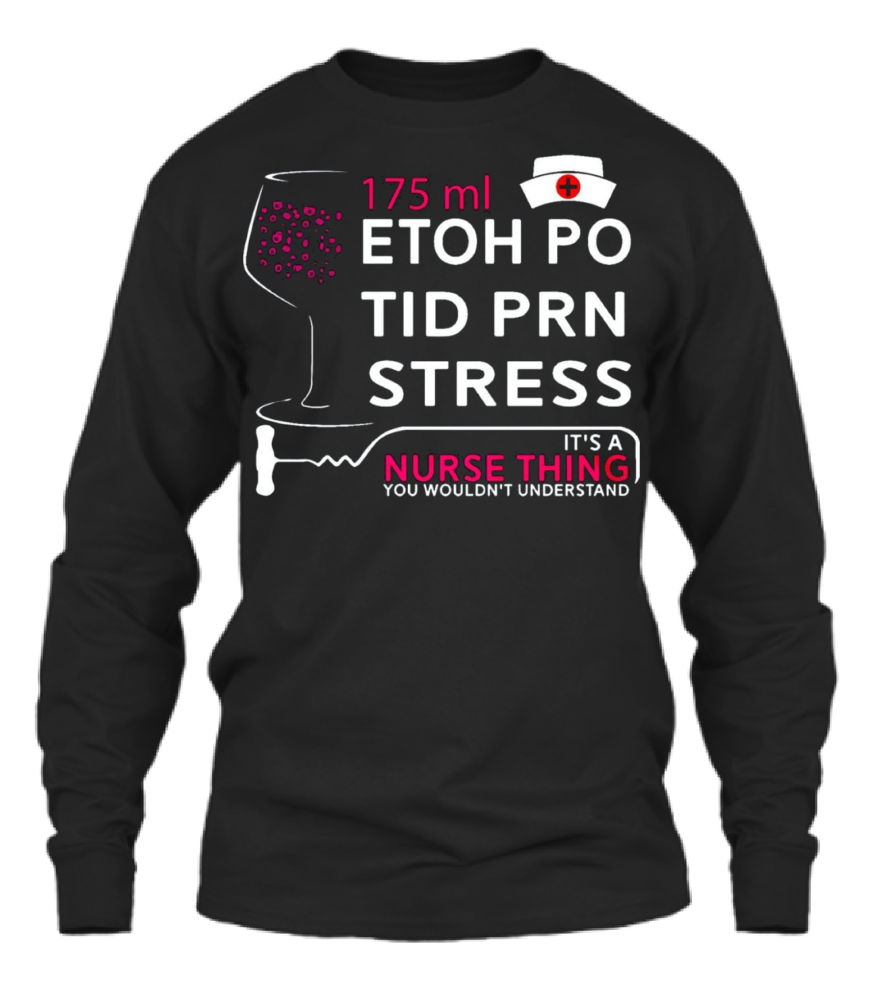 Nurse Thing 175ML Etoh Po Tid Unisex Long Sleeve