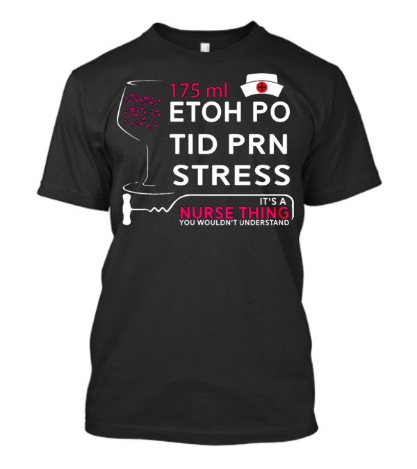 Nurse Thing 175ML Etoh Po...T-Shirt Nurse Thing 175ML Etoh Po...T-Shirt