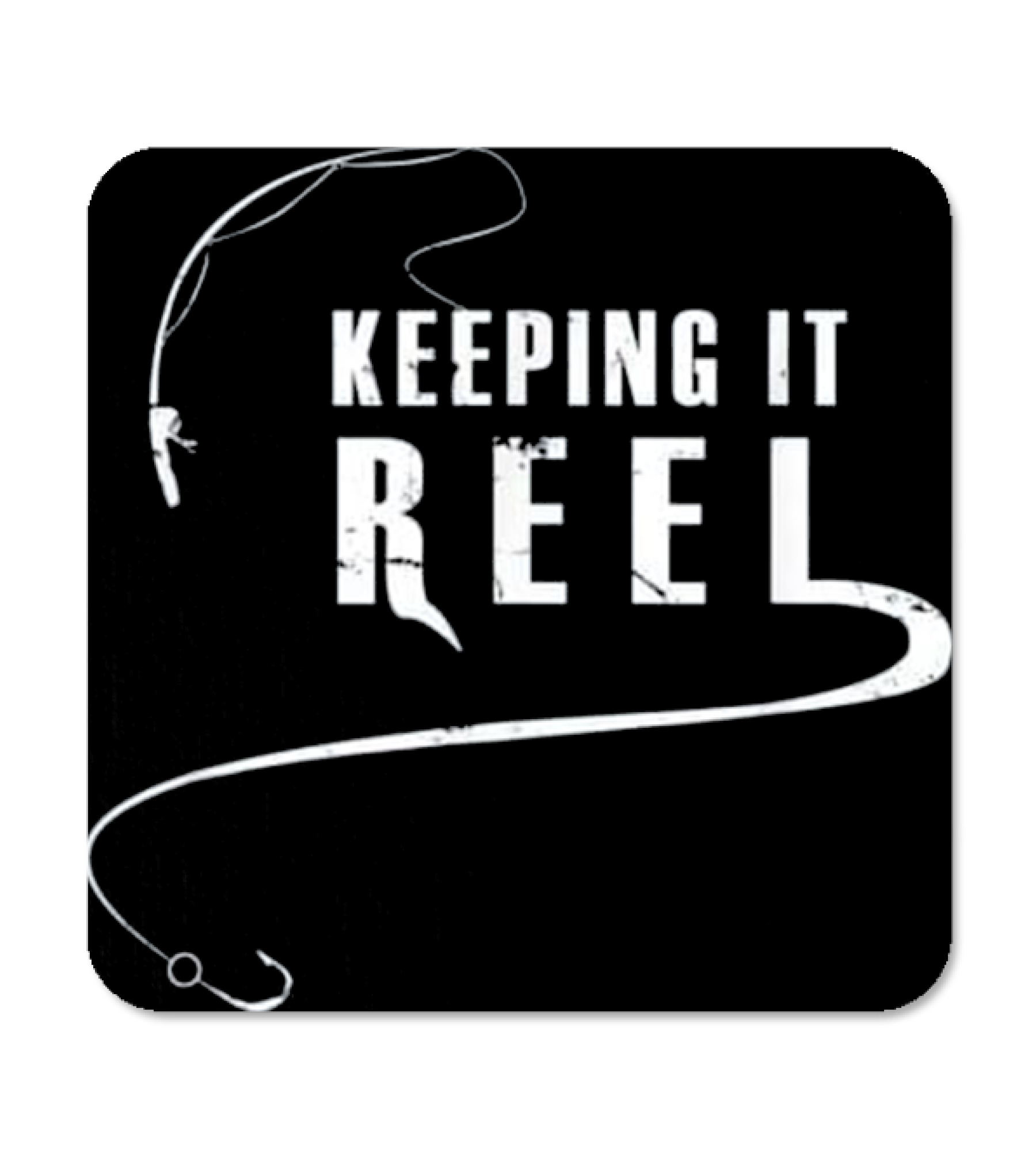 Fishing - Keeping it REEL Coaster 
