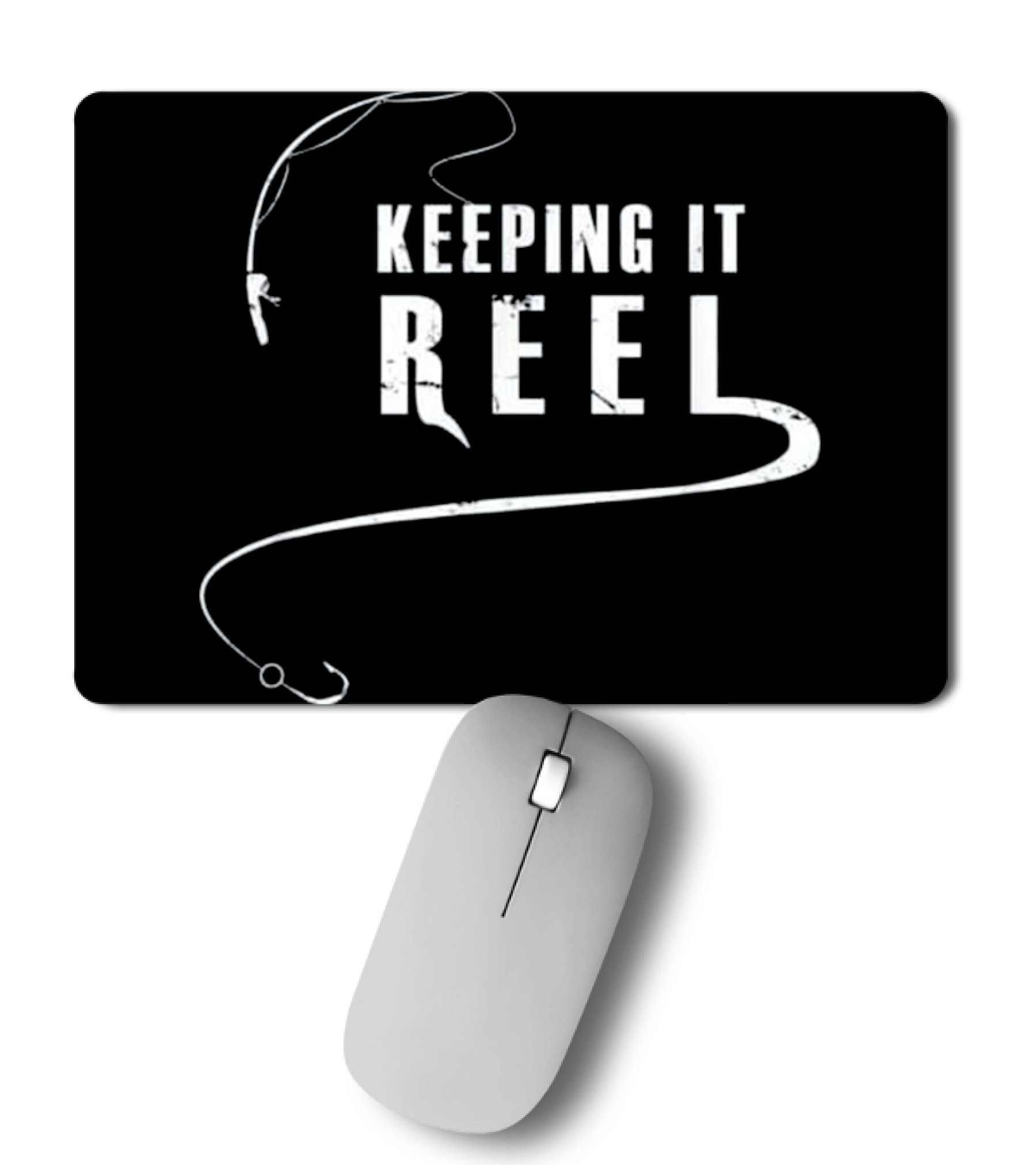 Fishing - Keeping it REEL Mousepad 