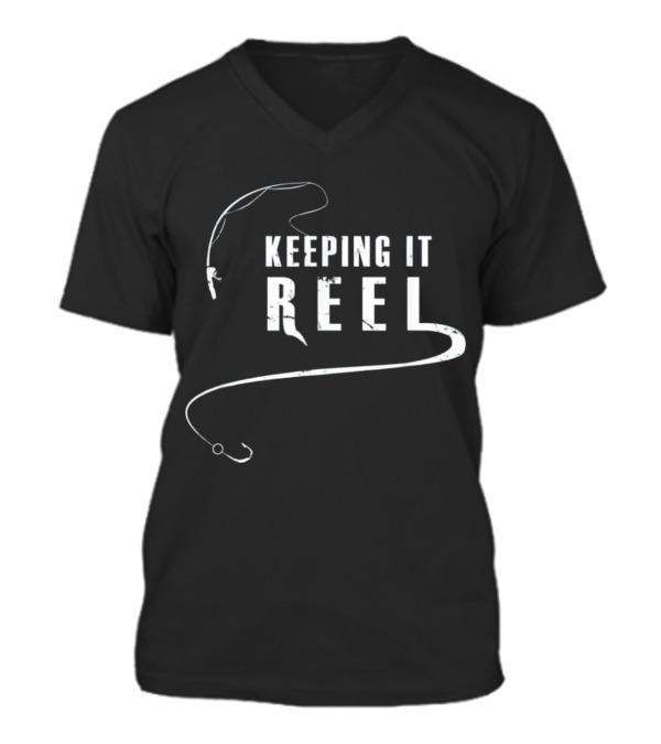 Fishing - Keeping it REEL V-Neck Unisex T-Shirt Fishing - Keeping it REEL V-Neck Unisex T-Shirt