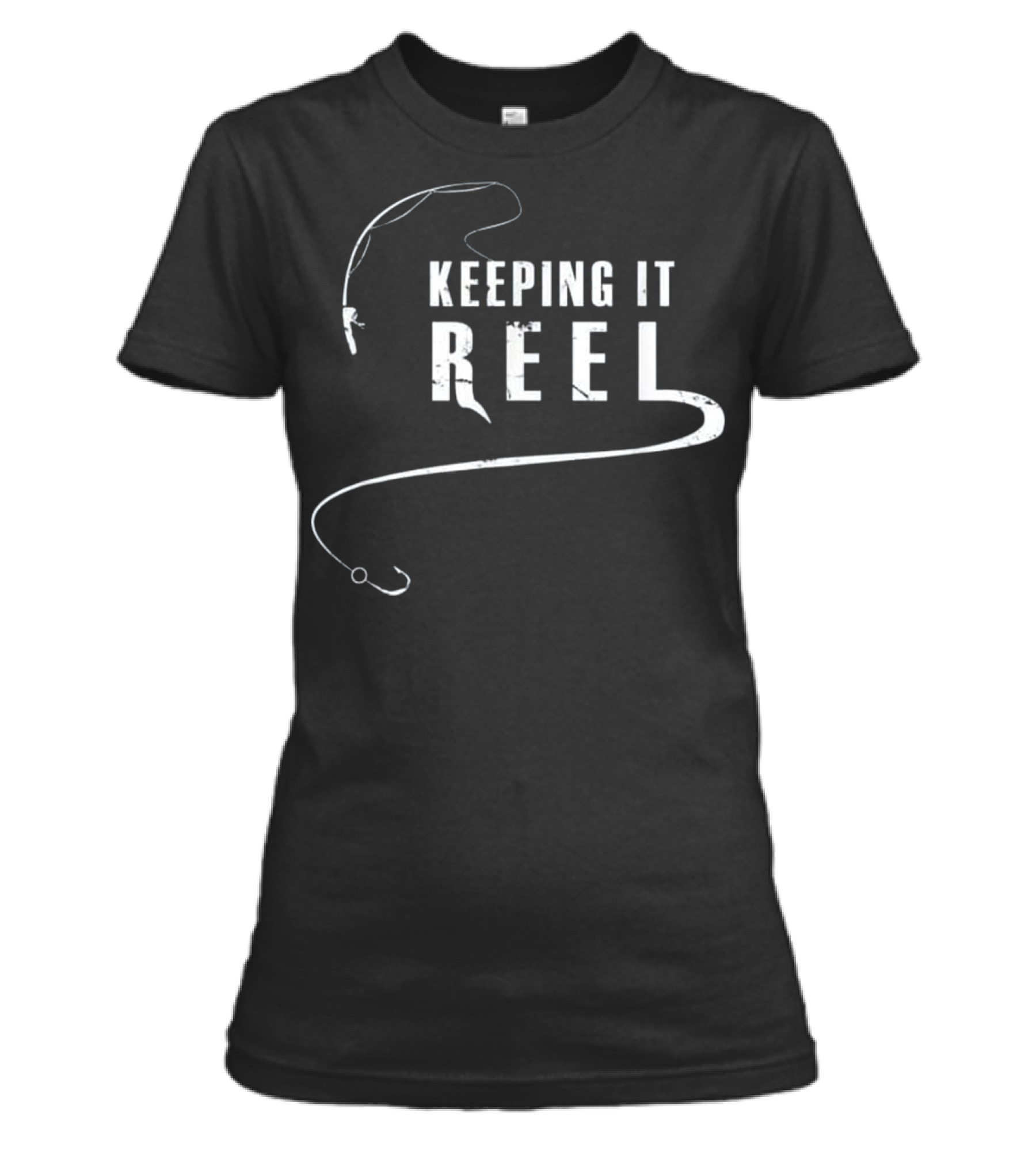 Fishing - Keeping it REEL Womens T-Shirt 