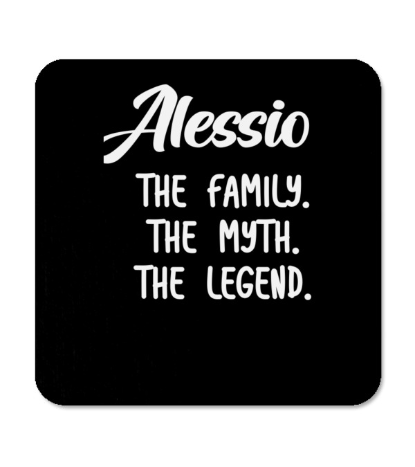 Alessio The Family The Myth The Legend Coaster Alessio The Family The Myth The Legend Coaster