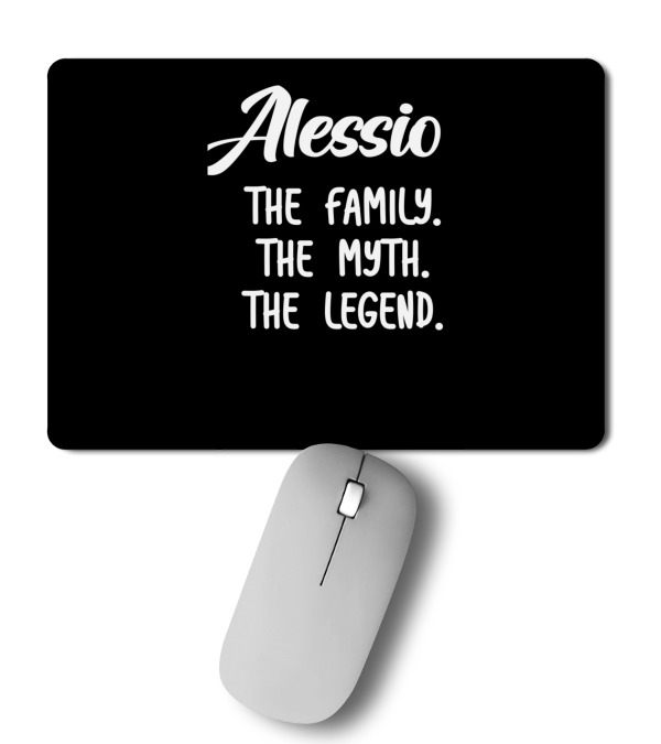 Alessio The Family The Myth The Legend Mousepad Alessio The Family The Myth The Legend Mousepad