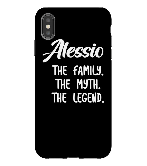 Alessio The Family The Myth The Legend iPhone XS Max Case Alessio The Family The Myth The Legend iPhone XS Max Case
