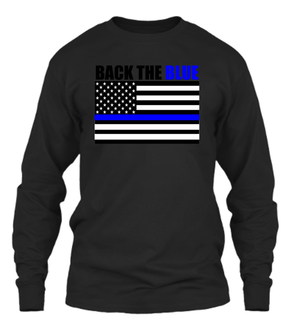 Back The Blue Thin Blue Line Flag Unisex Long Sleeve Back The Blue Thin Blue Line Flag Unisex Long Sleeve