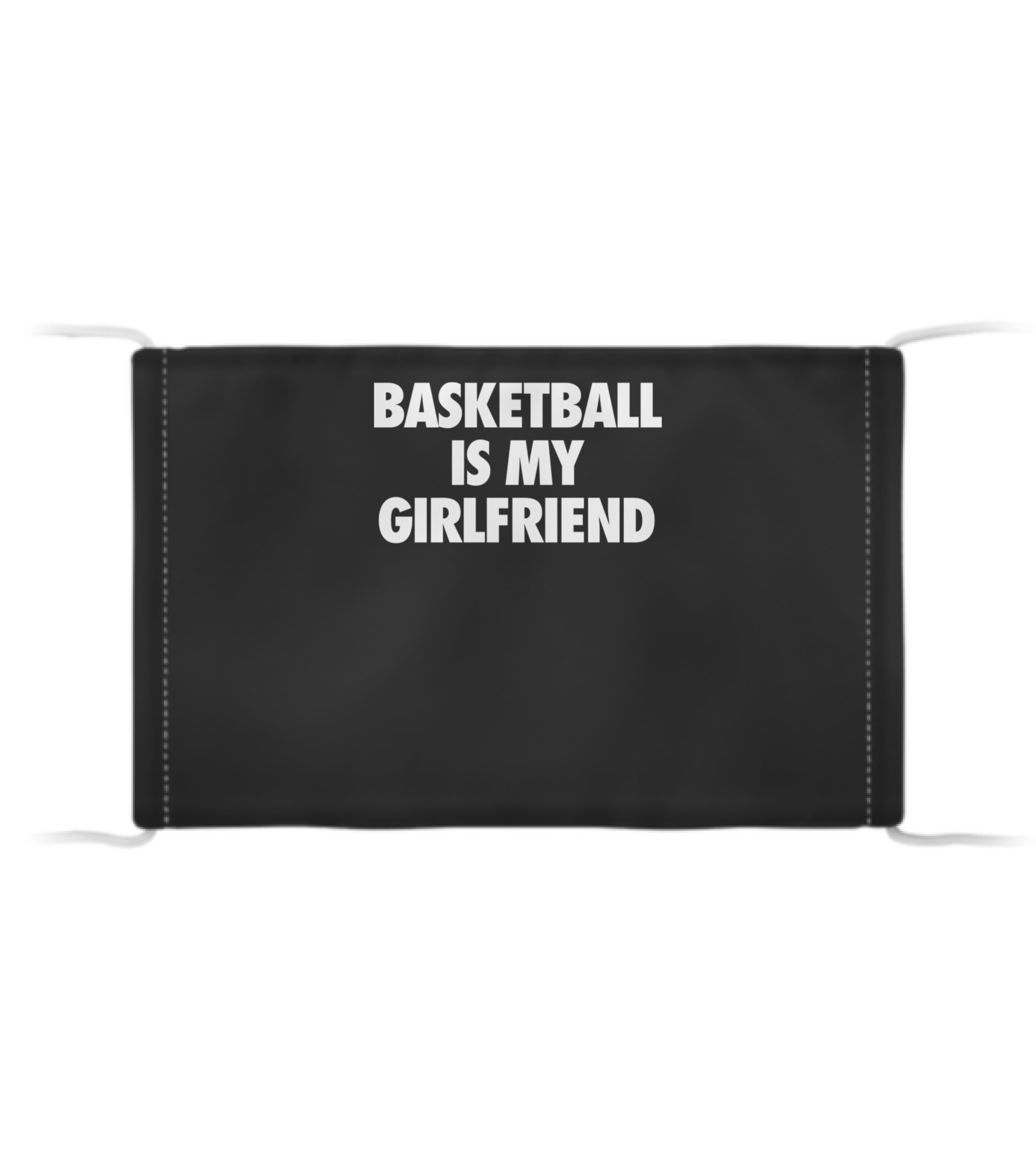 Basketball Is My Girlfriend Cloth Face Mask 