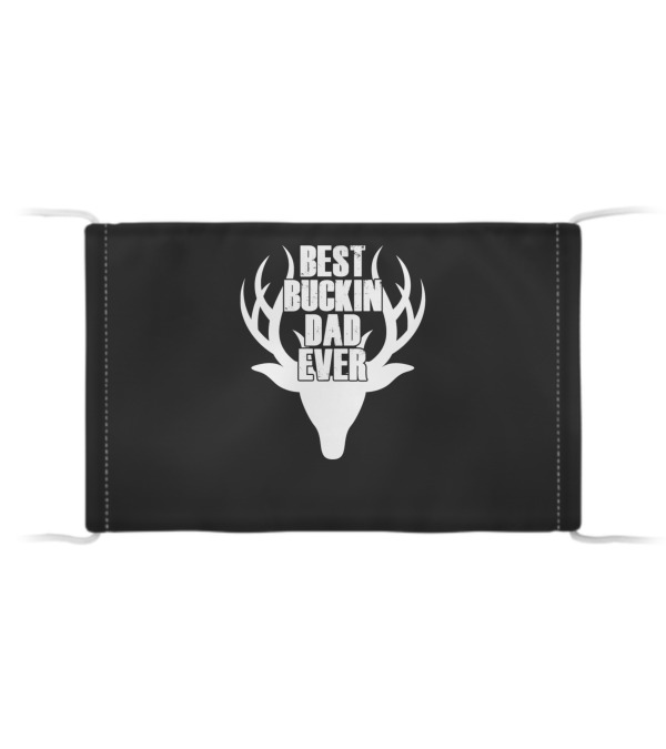 Best Buckin Dad Ever Deer Hunting Cloth Face Mask Best Buckin Dad Ever Deer Hunting Cloth Face Mask