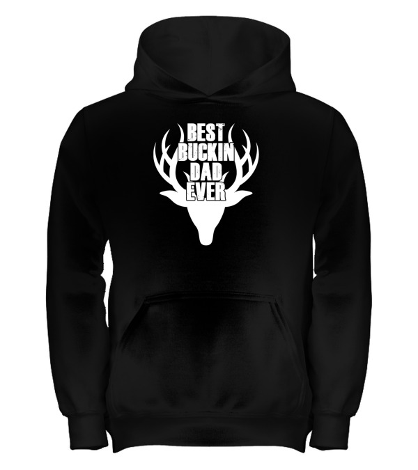 Best Buckin Dad Ever Deer Hunting Kids Hoodie Best Buckin Dad Ever Deer Hunting Kids Hoodie