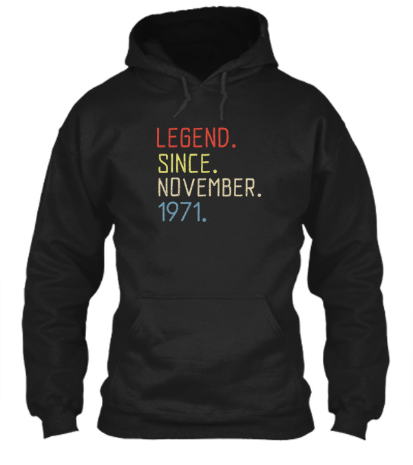 Birthday November 1971 Hoodie Birthday November 1971 Hoodie