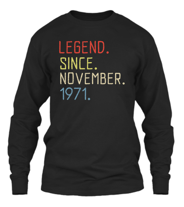 Birthday November 1971 Unisex Long Sleeve Birthday November 1971 Unisex Long Sleeve