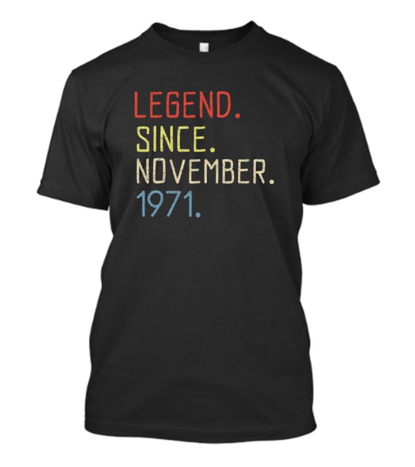 Birthday November 1971 T-Shirt Birthday November 1971 T-Shirt