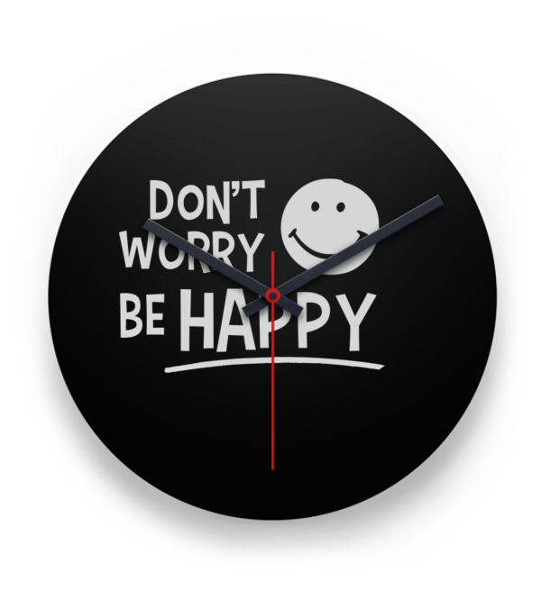 Dont Worry Be Happy Clock Dont Worry Be Happy Clock
