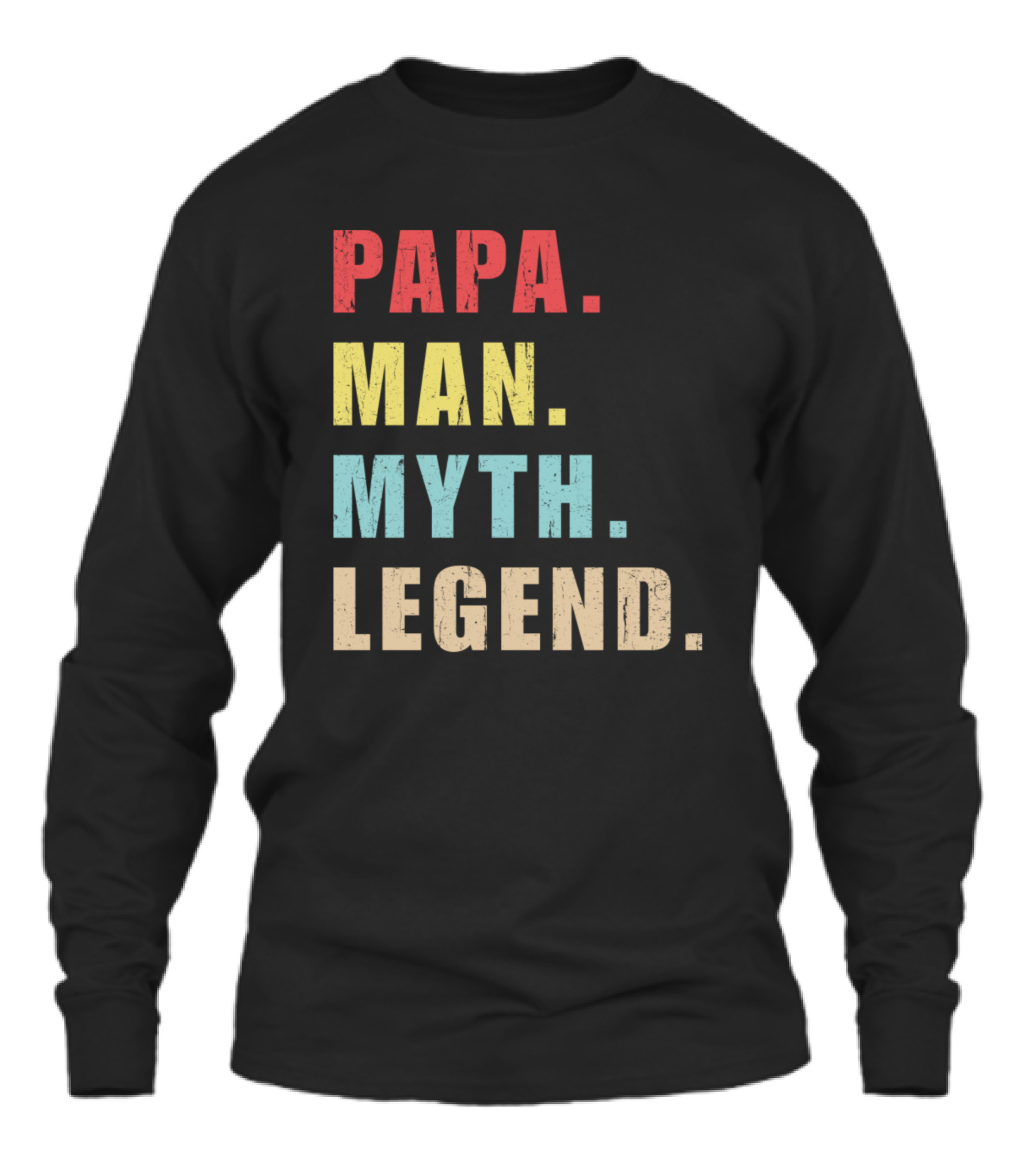 Papa Man Myth Legend Unisex Long Sleeve