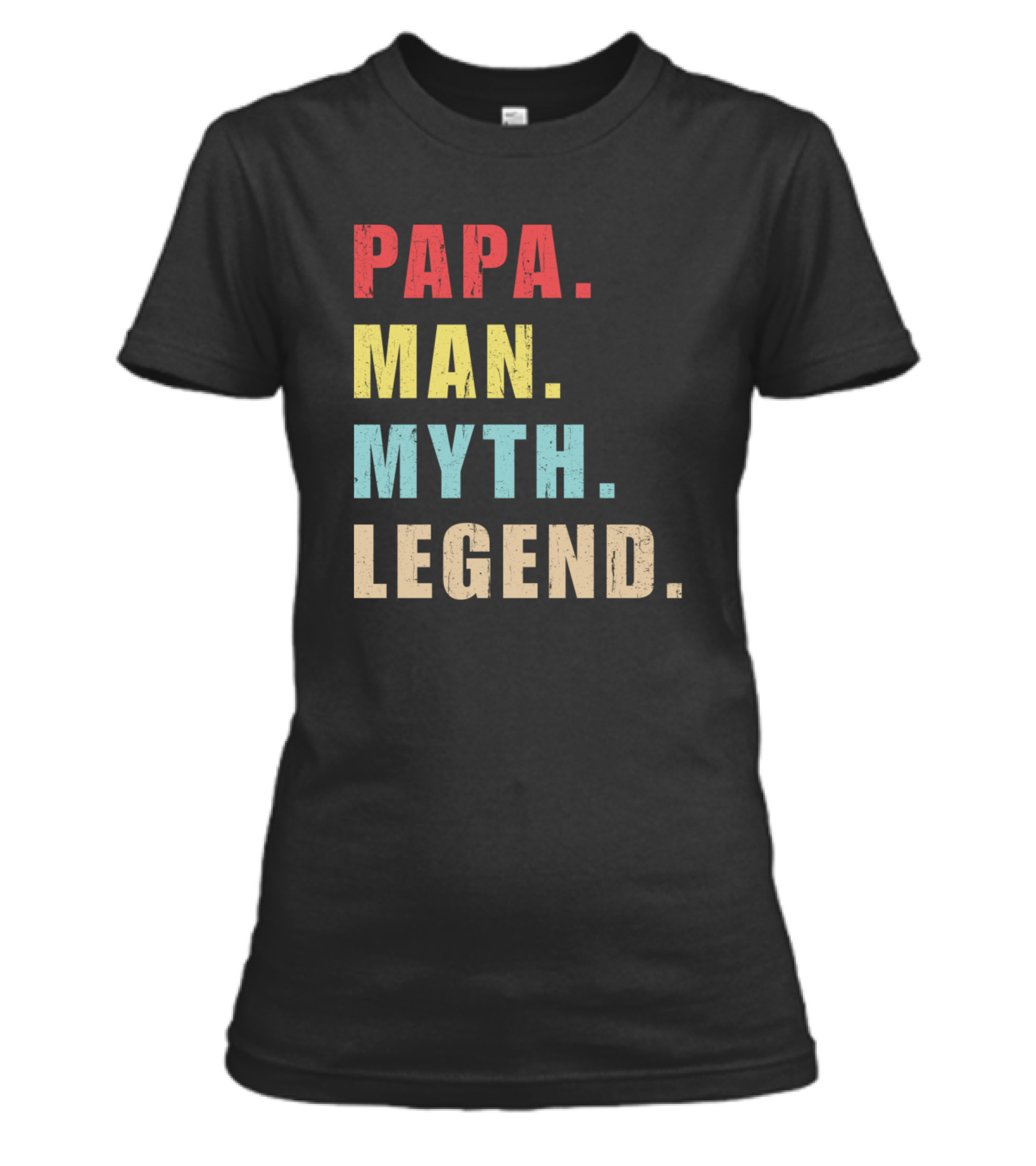 Papa Man Myth Legend Womens T-Shirt