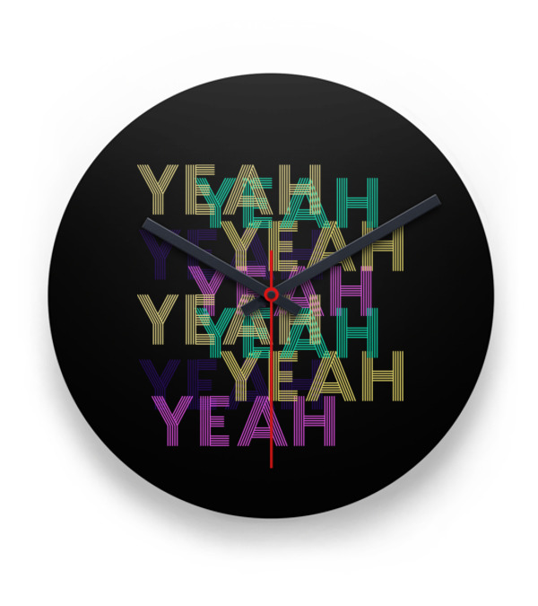Yeah Clock Yeah Clock