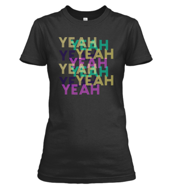 Yeah Womens T-Shirt Yeah Womens T-Shirt