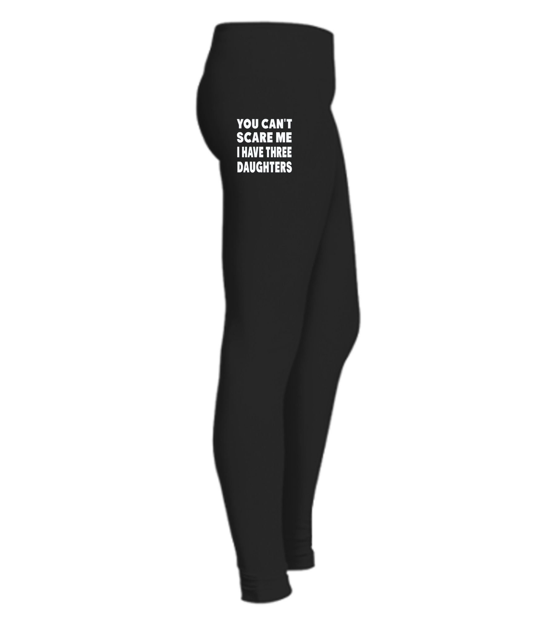 You Cant Scare Me I Have ...Legging 