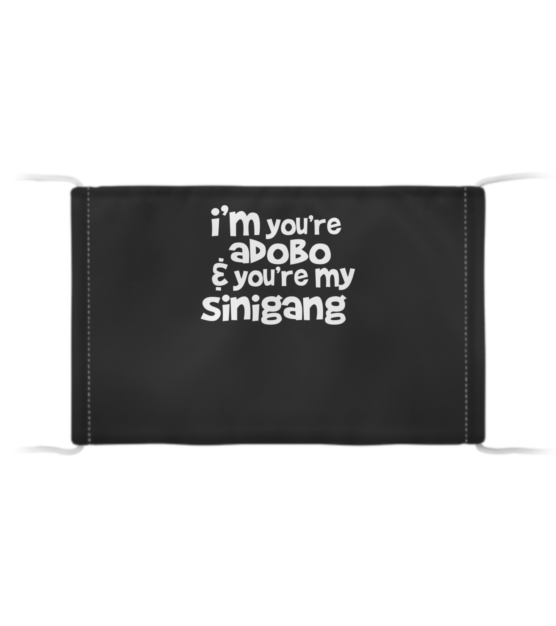 Youre My Lumpia To My Pan...Cloth Face Mask 