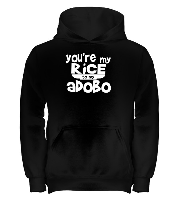 Youre My Rice To My Adobo Kids Hoodie Youre My Rice To My Adobo Kids Hoodie
