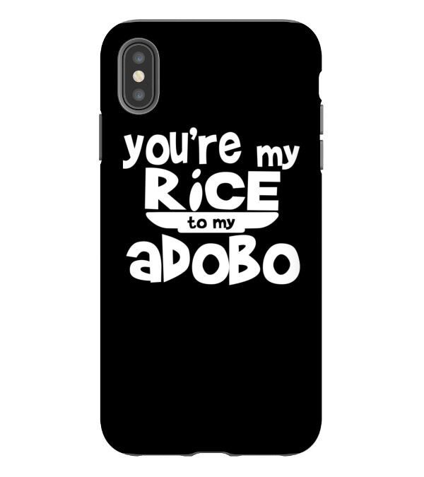 Youre My Rice To My Adobo iPhone XS Max Case Youre My Rice To My Adobo iPhone XS Max Case