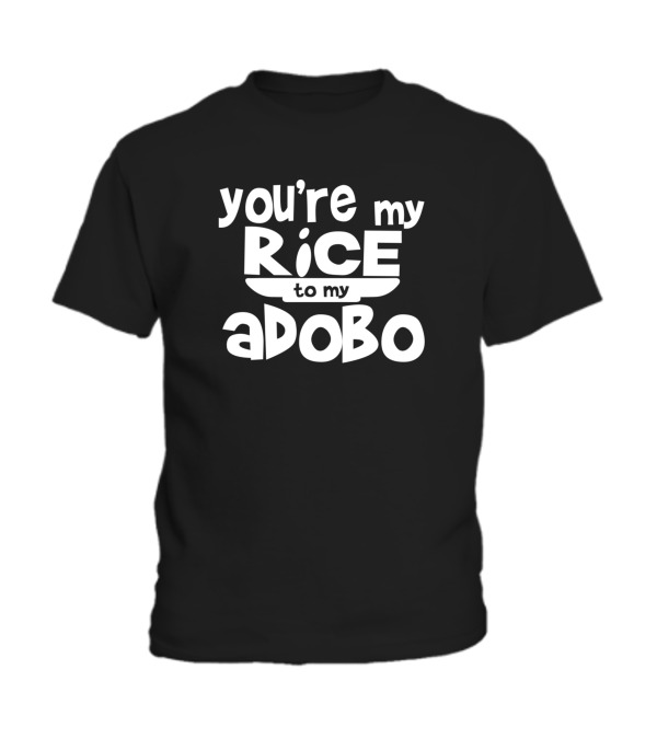 Youre My Rice To My Adobo Toddler T-Shirt Youre My Rice To My Adobo Toddler T-Shirt